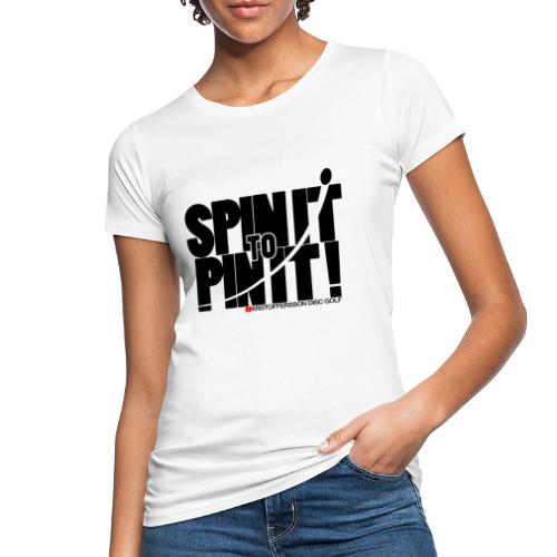 Spin it to Pin it! - Ekologisk T-shirt dam