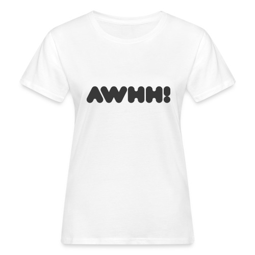 awhh - Frauen Bio-T-Shirt