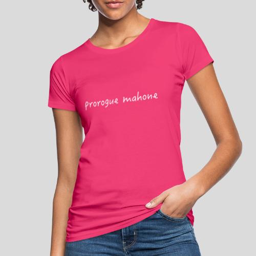 Prorogue Mahone - light text - Women's Organic T-Shirt