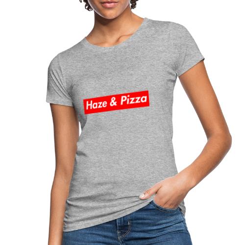 Haze & Pizza - Frauen Bio-T-Shirt
