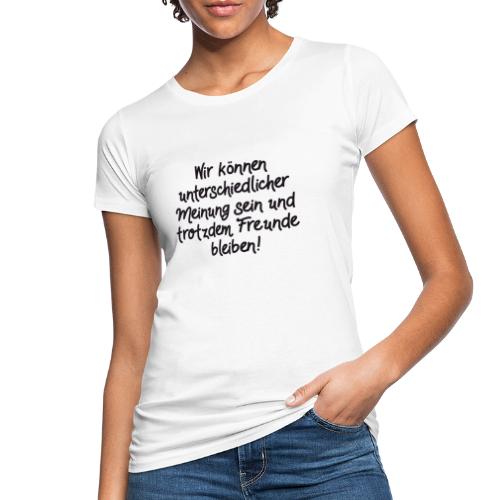 Unterschiedliche Meinung - schwarz - Frauen Bio-T-Shirt