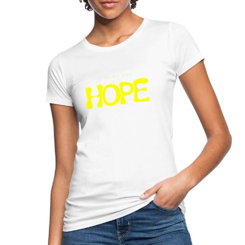 I Am My Own Hope - Women's Organic T-Shirt