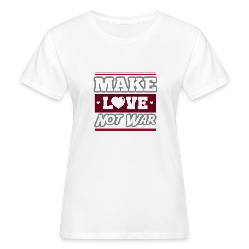 Make_love_not_war by Lattapon - Organic damer
