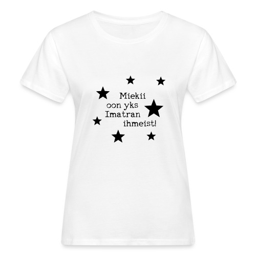 Miekii oon yks Imatran Ihmeist lasten t-paita - Naisten luonnonmukainen t-paita
