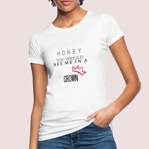You should see me in a crown - Moriarty - Frauen Bio-T-Shirt