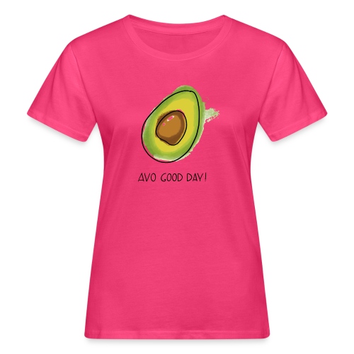 Fruit Puns n°2 Avo Good Day, Avocado - Frauen Bio-T-Shirt