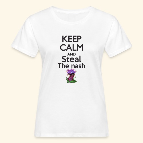 Steal the nash - Mug - T-shirt bio Femme