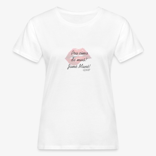 Jamé Mané - Women's Organic T-Shirt