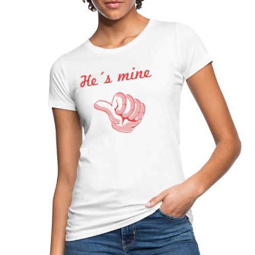 he´s mine Partnermotiv Frau - Frauen Bio-T-Shirt