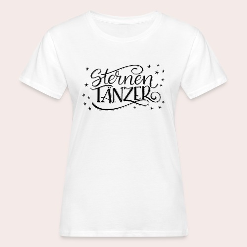Sternentänzer - Frauen Bio-T-Shirt