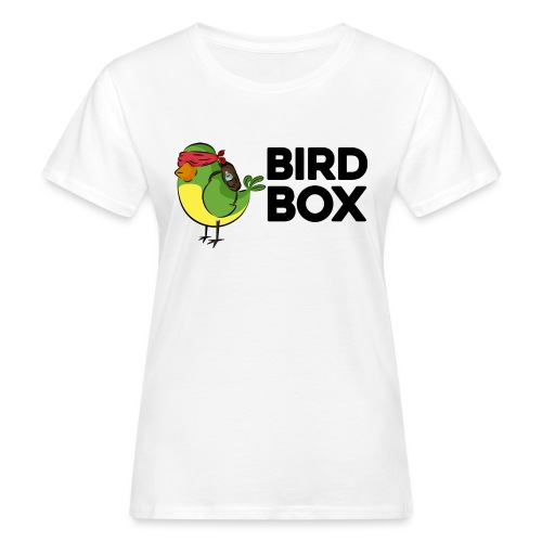 bird box - Camiseta ecológica mujer