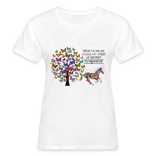 Licorne vie en couleurs - T-shirt bio Femme