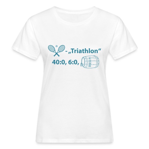 Tennis-Triathlon: Game, Set, Beer - Frauen Bio-T-Shirt
