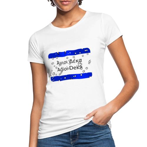 agioi deka - Frauen Bio-T-Shirt
