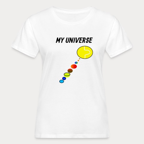MY UNIVERSE - Women's Organic T-Shirt