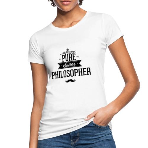 100 Prozent Philosoph - Frauen Bio-T-Shirt