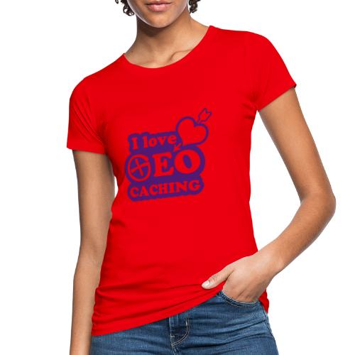 I love Geocaching - 1color - 2011 - Frauen Bio-T-Shirt