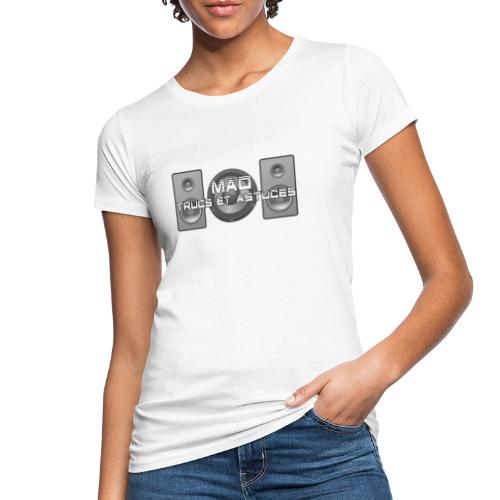 MAO trucs et astuces - T-shirt bio Femme