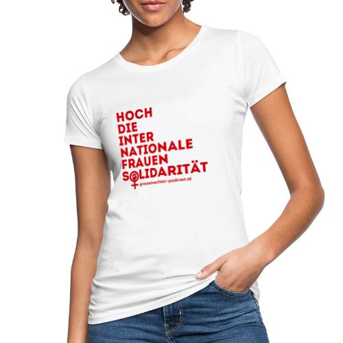 Hoch die internationale Frauensolidarität - Frauen Bio-T-Shirt