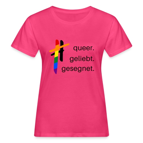 queer.geliebt.gesegnet - Frauen Bio-T-Shirt