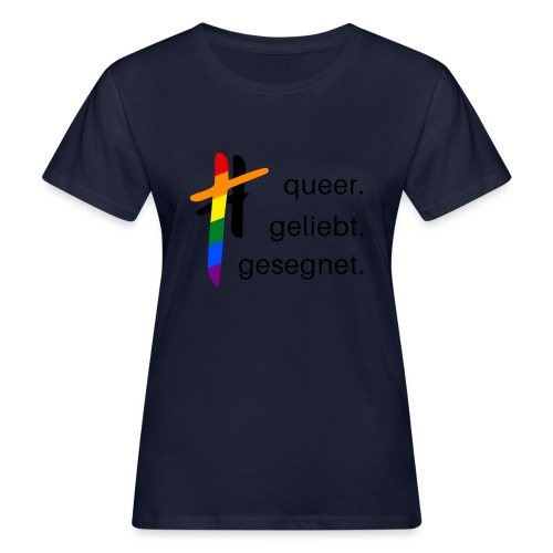 queer.geliebt.gesegnet - Frauen Bio-T-Shirt