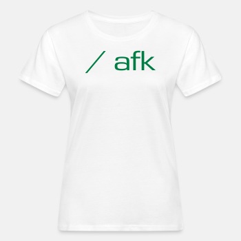 afk - Økologisk T-skjorte for kvinner