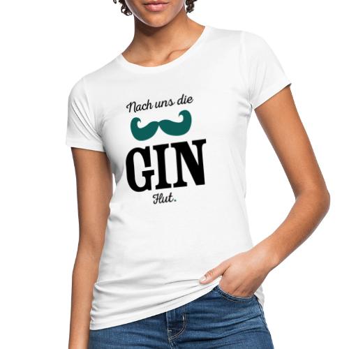 Nach uns die Gin-Flut - Frauen Bio-T-Shirt