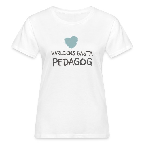 Världens bästa Pedagog toothy - Ekologisk T-shirt dam