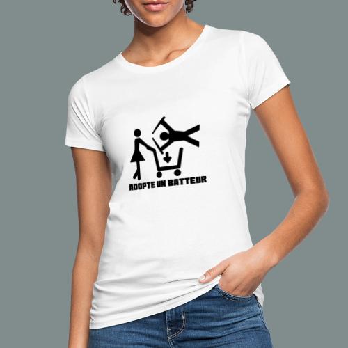 Adopte un batteur - idee cadeau batterie - T-shirt bio Femme