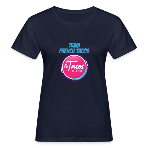 TEAM FRENCH TACOS - T-shirt bio Femme