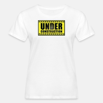 Under construction - Organic T-shirt for women