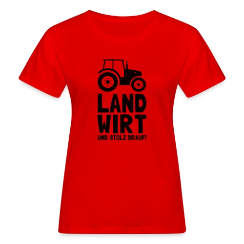 Ich bin Landwirt und stolz drauf! Bäuerinnen Bauer - Frauen Bio-T-Shirt