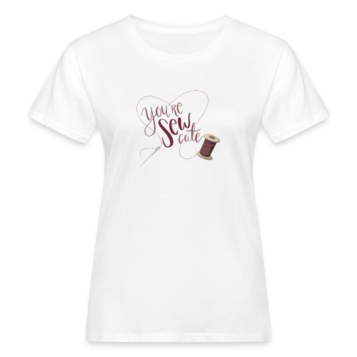 You're sew cute - Ekologisk T-shirt dam