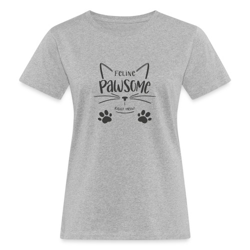 Feline Pawsome - Ekologisk T-shirt dam