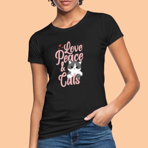 Love Peace & Cats - Women's Organic T-Shirt