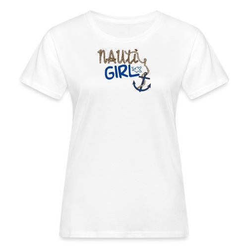 Nauti Girl Nautical Boat Shirt - Women's Organic T-Shirt