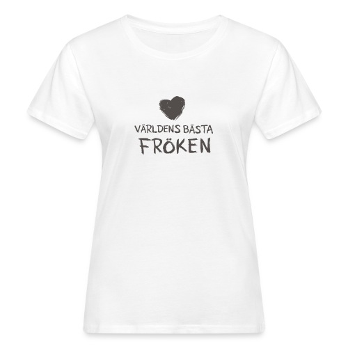 Världens bästa Fröken Toothy BW - Ekologisk T-shirt dam