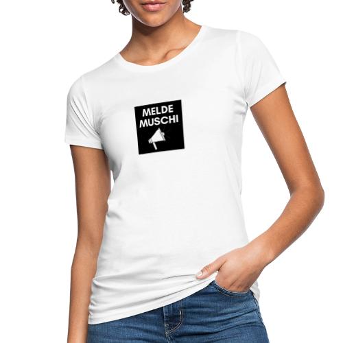 Meldemuschi - Frauen Bio-T-Shirt