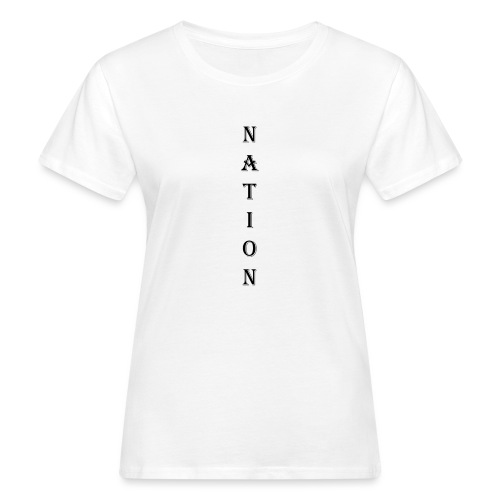 Nation - Vrouwen Bio-T-shirt
