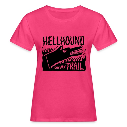 Hellhound on my trail - Women's Organic T-Shirt
