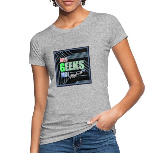 Logo mes geeks et moi 2021 - T-shirt bio Femme