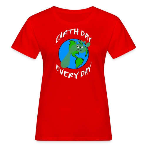 Earth Day Every Day - Frauen Bio-T-Shirt