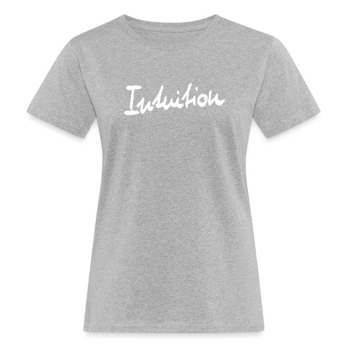 INTUITION I white / weiß - Women's Organic T-Shirt