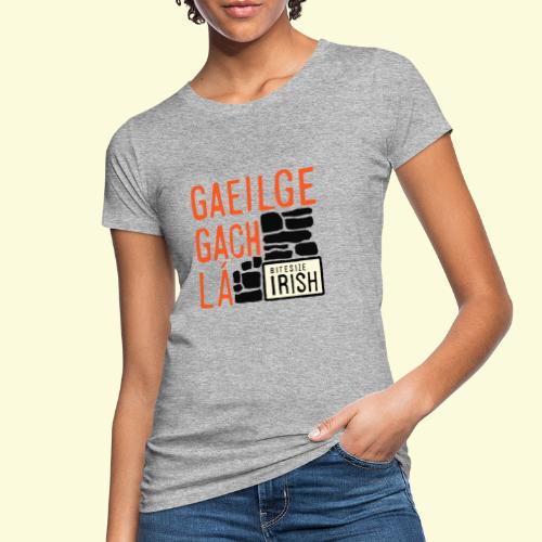 Gaeilge Gach Lá - Women's Organic T-Shirt