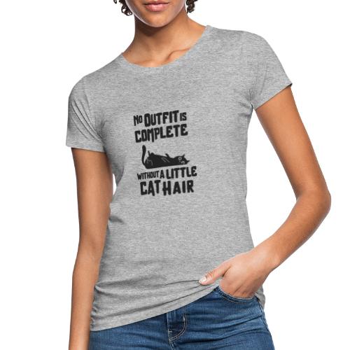 No outfit is complete without a little cat hair - Frauen Bio-T-Shirt