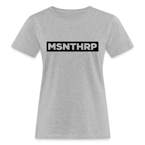 MSNTHRP by UNTRGBAR - Frauen Bio-T-Shirt