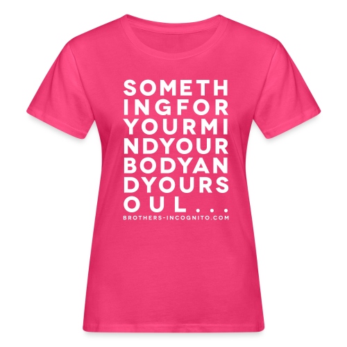 Something - Frauen Bio-T-Shirt