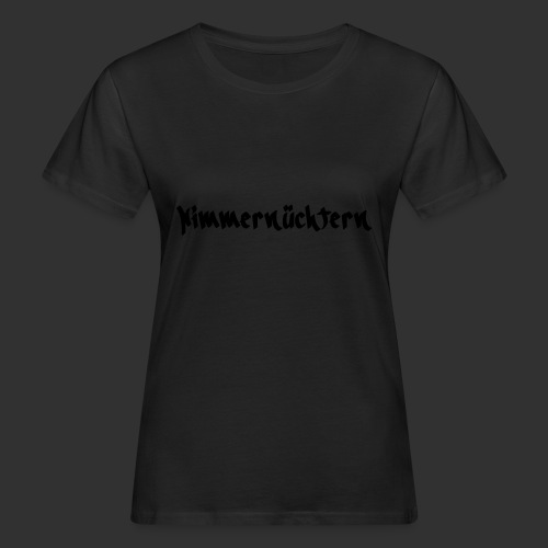 nimmernuechtern - Women's Organic T-Shirt