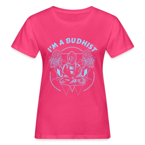 Im a budhist - Økologisk T-skjorte for kvinner