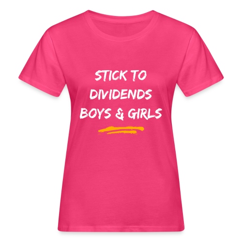 Stick to Dividends Boys and Girls - Women's Organic T-Shirt